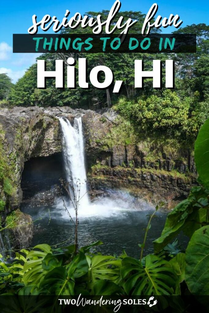 Things to Do in Hilo Hawaii | Two Wandering Soles